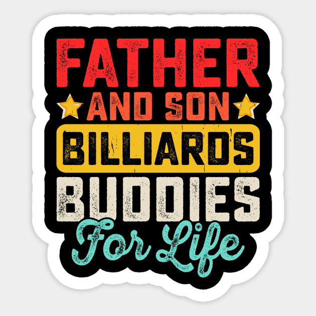 Father And Son Billiards Buddies For Life T shirt For Women Sticker by QueenTees